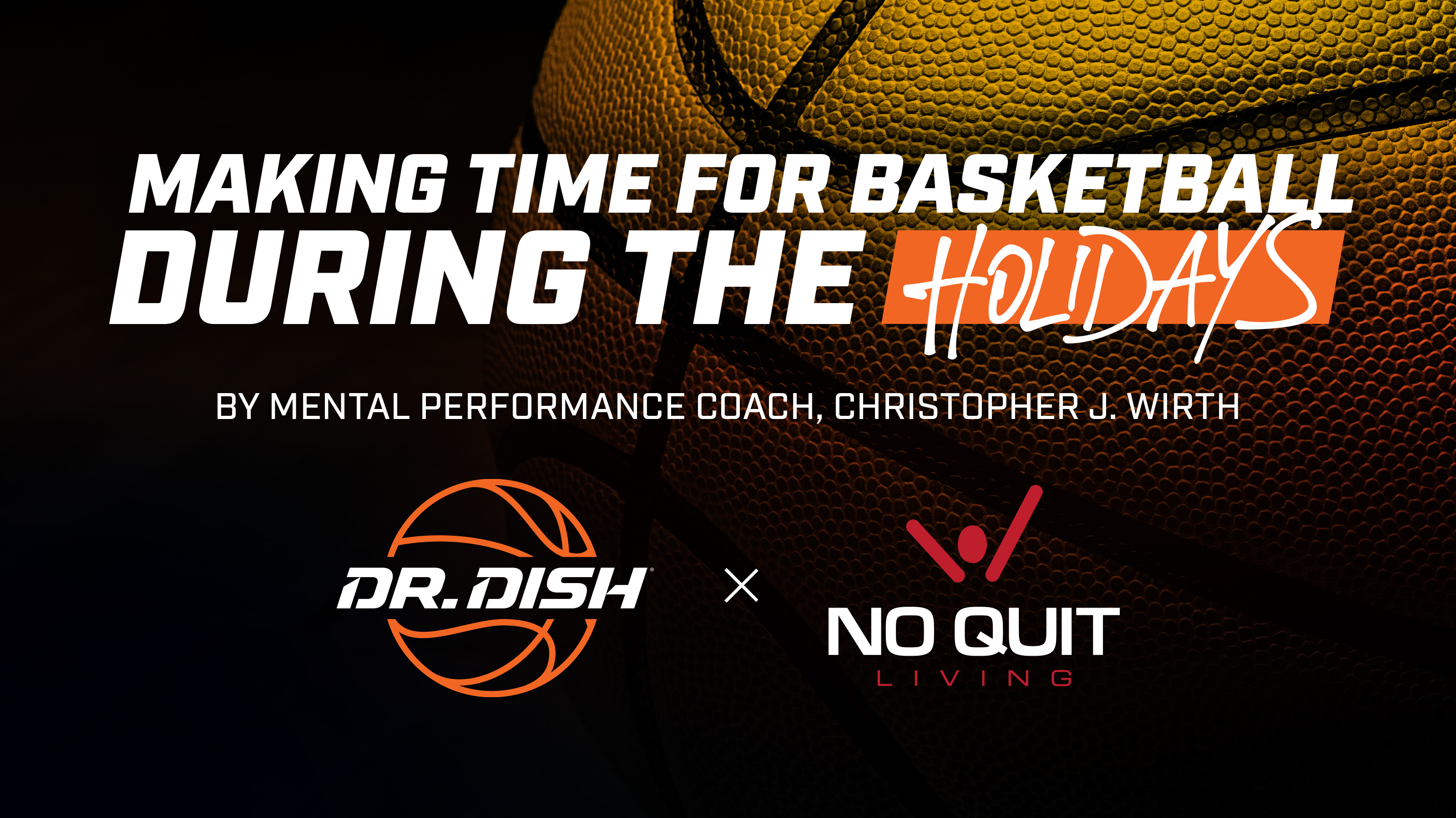 How to Make Time for Basketball During the Holidays & Why it Matters