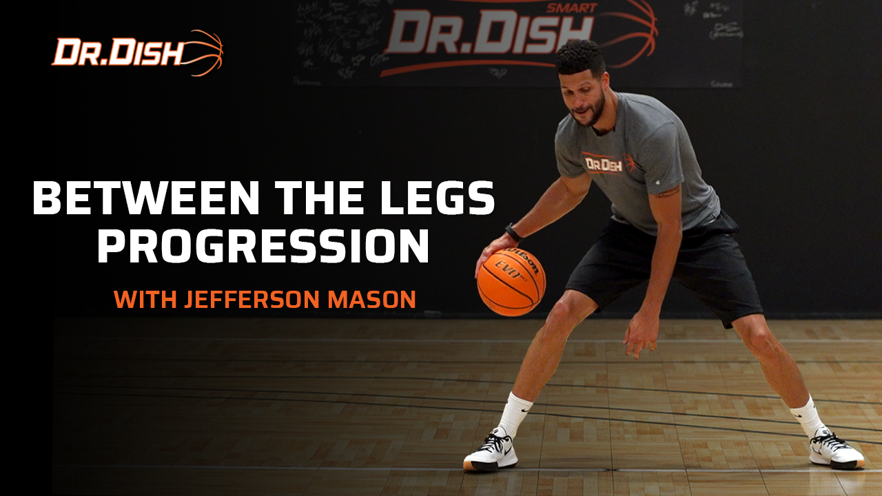 Ball Handling: Between the Legs Progression with Coach Mason